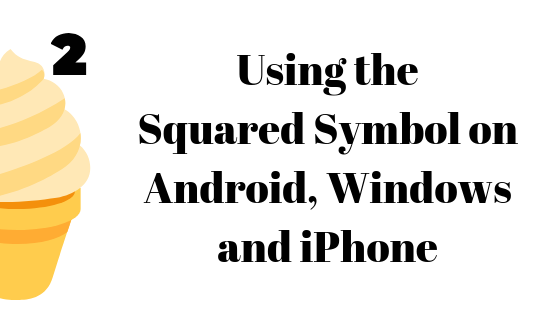 Как набрать квадратный символ на Windows, iPhone и Android