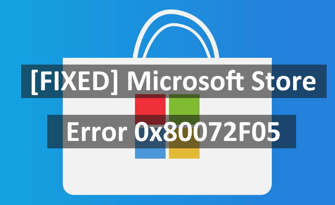 [FIX] Ошибка Microsoft Store 0x80072F05