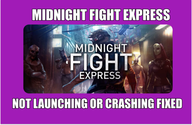 Исправлено: Midnight Fight Express не запускается, вылетает, зависает и черный экран на ПК