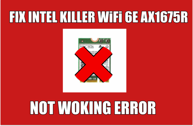 Как исправить неработающий Intel Killer WiFi 6E AX1675R?