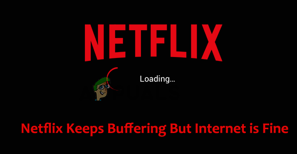 Как исправить проблему «Netflix продолжает буферизироваться, но с Интернетом все в порядке»?