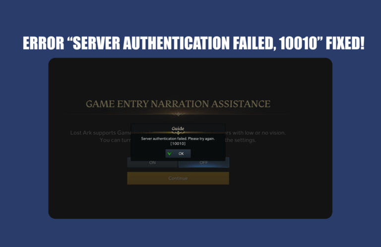 Исправлено: «Ошибка аутентификации сервера» [10010] Потерянный ковчег