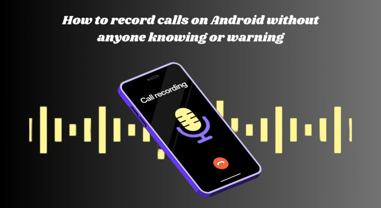 Как записывать звонки на Android, чтобы никто не знал