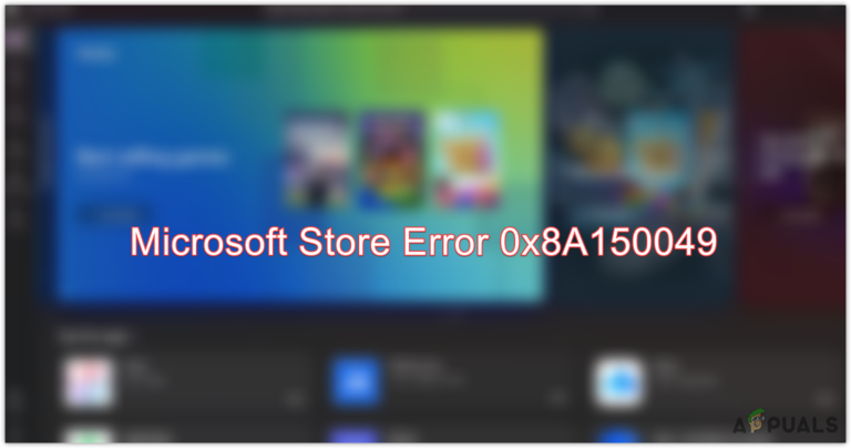 Как устранить ошибку с кодом 0x8A150049 в Microsoft Store?