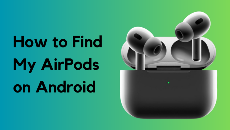 Как найти мои AirPods на Android: 3 простых способа (2024 г.)